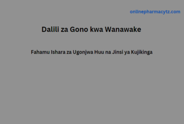 Dalili za Gono kwa Wanawake